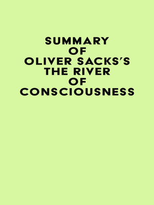 cover image of Summary of Oliver Sacks's the River of Consciousness